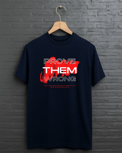 Graphic T-Shirt with "Prove Them Wrong" Quote - Casual Stylish Tee
