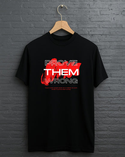 Graphic T-Shirt with "Prove Them Wrong" Quote - Casual Stylish Tee