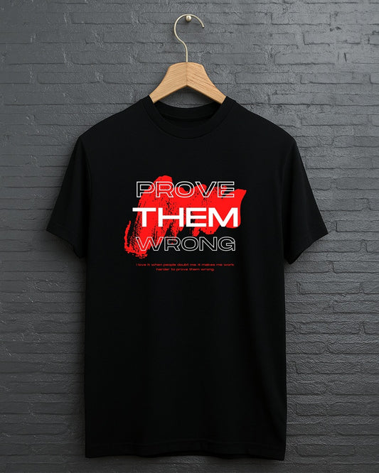 Graphic T-Shirt with "Prove Them Wrong" Quote - Casual Stylish Tee